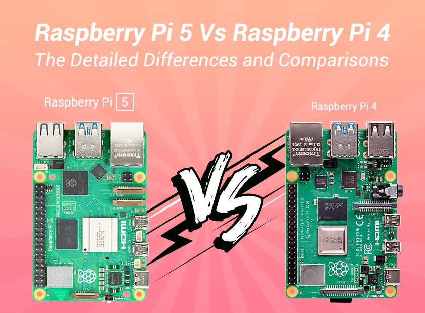 Raspberry Pi 5 Vs Raspberry Pi 4: The Detailed Differences