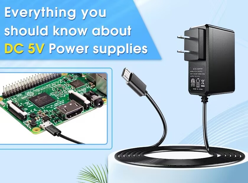 Everything You Should Know About DC 5V Power Supplies Everything You Should Know About DC 5V Power Supplies