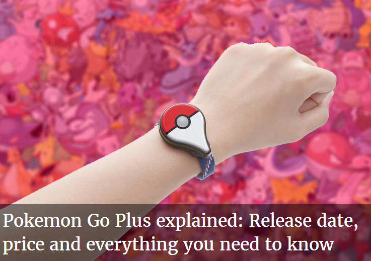 everything you need to know about Pokemon Go Plus